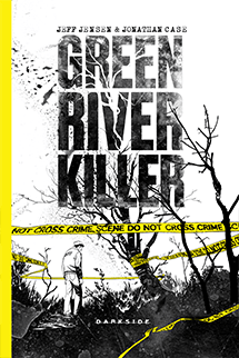 Green River Killer: A Longa Caçada a um Psicopata + Brinde Exclusivo