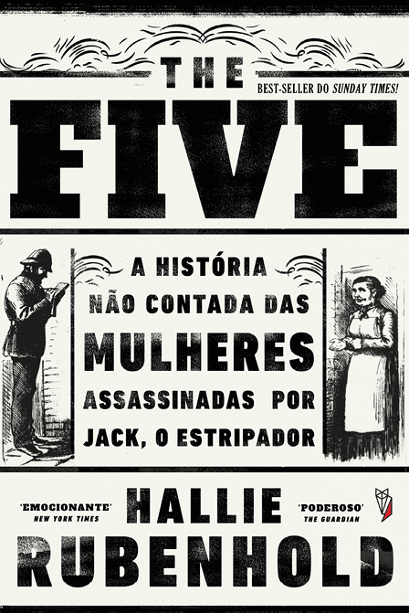 The Five: A História Não Contada das Mulheres Assassinadas por Jack, o Estripador + Brinde Exclusivo