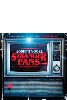 Stranger Fans + Brinde Exclusivo