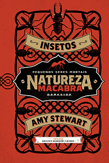 Natureza Macabra: Insetos + Brindes Exclusivos