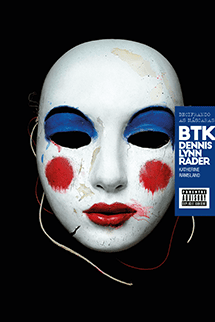 BTK: Decifrando as Máscaras + Brinde Exclusivo