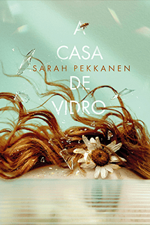 A Casa de Vidro + Brindes Exclusivos