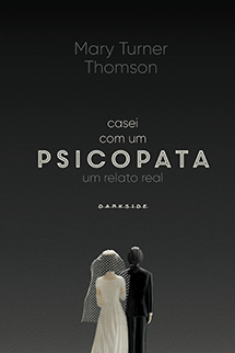 Casei com um Psicopata