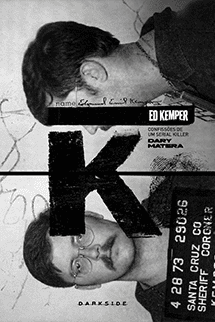 Ed Kemper: Confissões de um Serial Killer + Brindes Exclusivos