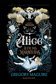 Alice Além das Maravilhas + Brindes Exclusivos